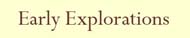 Early Explorations: the artist as explorer in the 19th century.